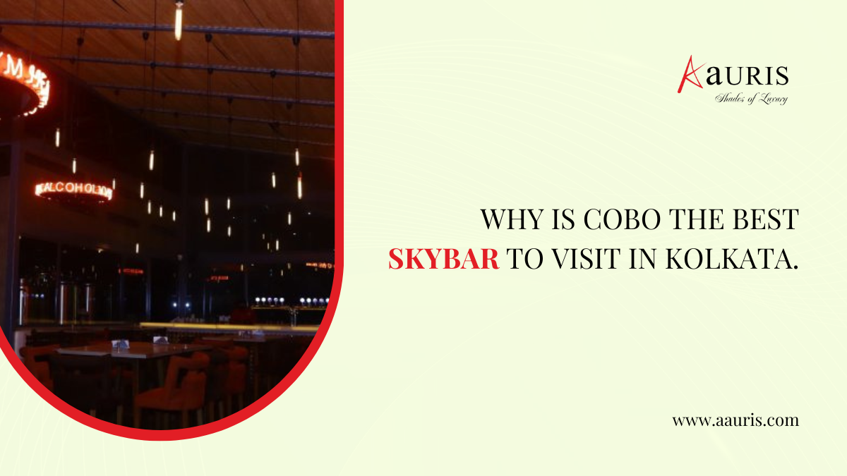 Why Is Cobo The Best Skybar To Visit in Kolkata?