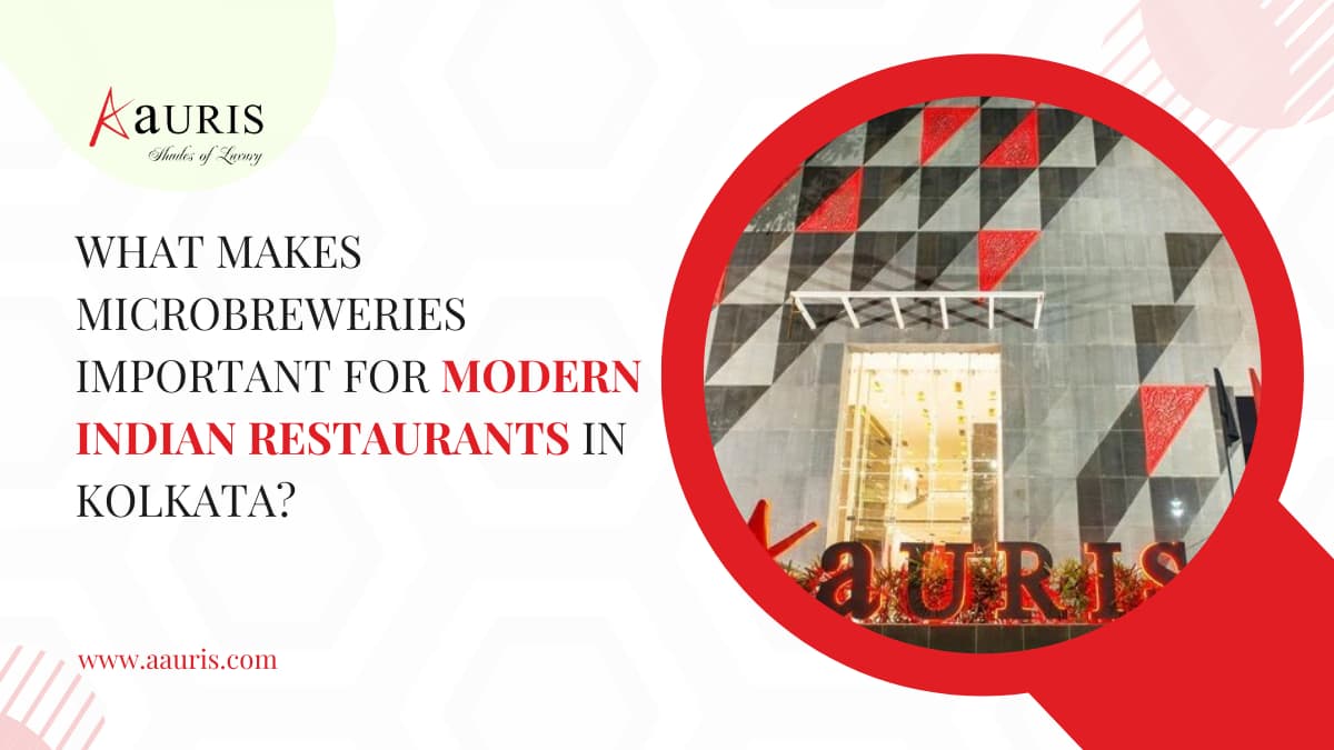 What Makes Microbreweries Important for Modern Indian Restaurants in Kolkata?