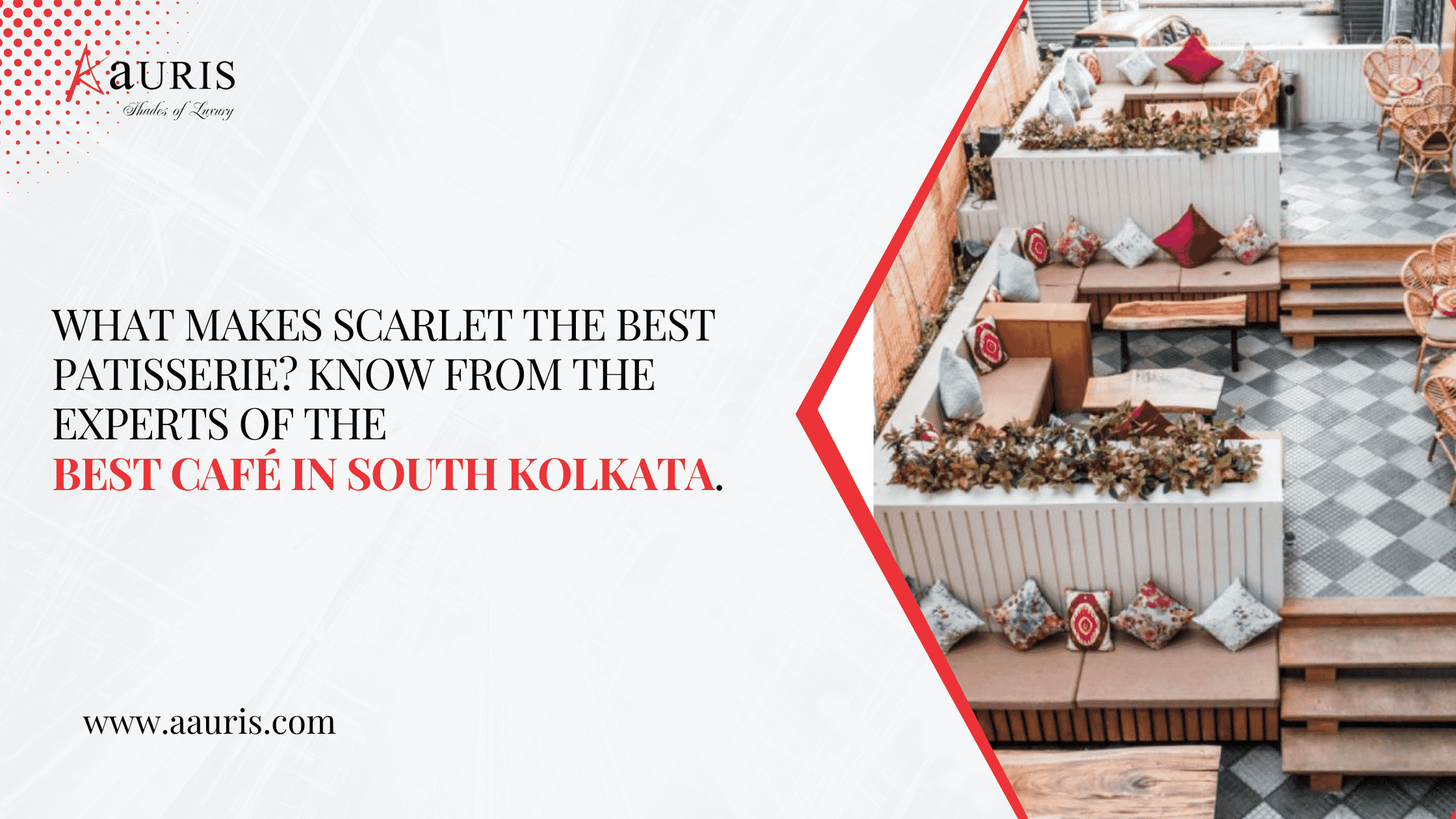 What Makes Scarlet The Best Patisserie? Know From The Experts Of The Best Café In South Kolkata