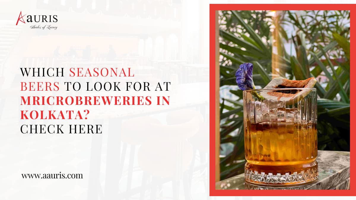 Which Seasonal Beers to Look for at Microbreweries in Kolkata? Check Here