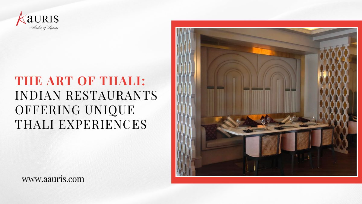 The Art of Thali: Indian Restaurants Offering Unique Thali Experiences