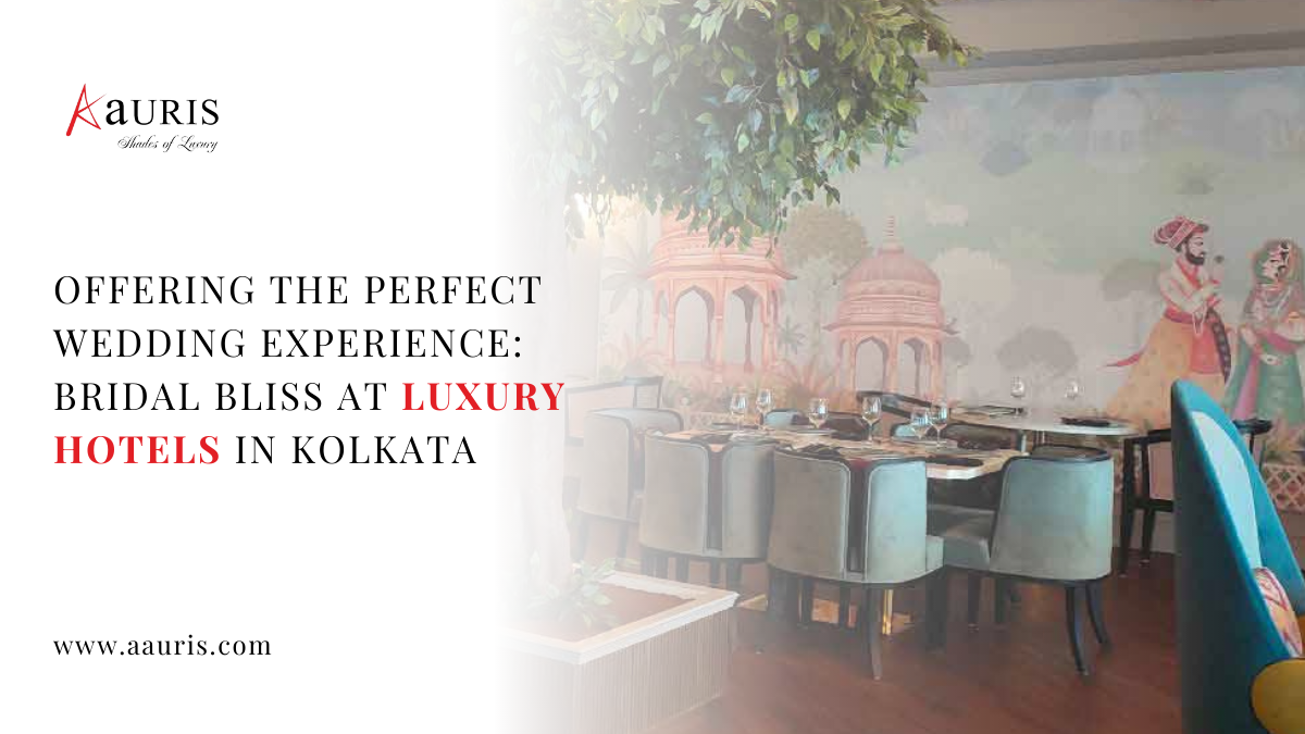 Offering the perfect wedding experience: Bridal Bliss at luxury hotels in Kolkata