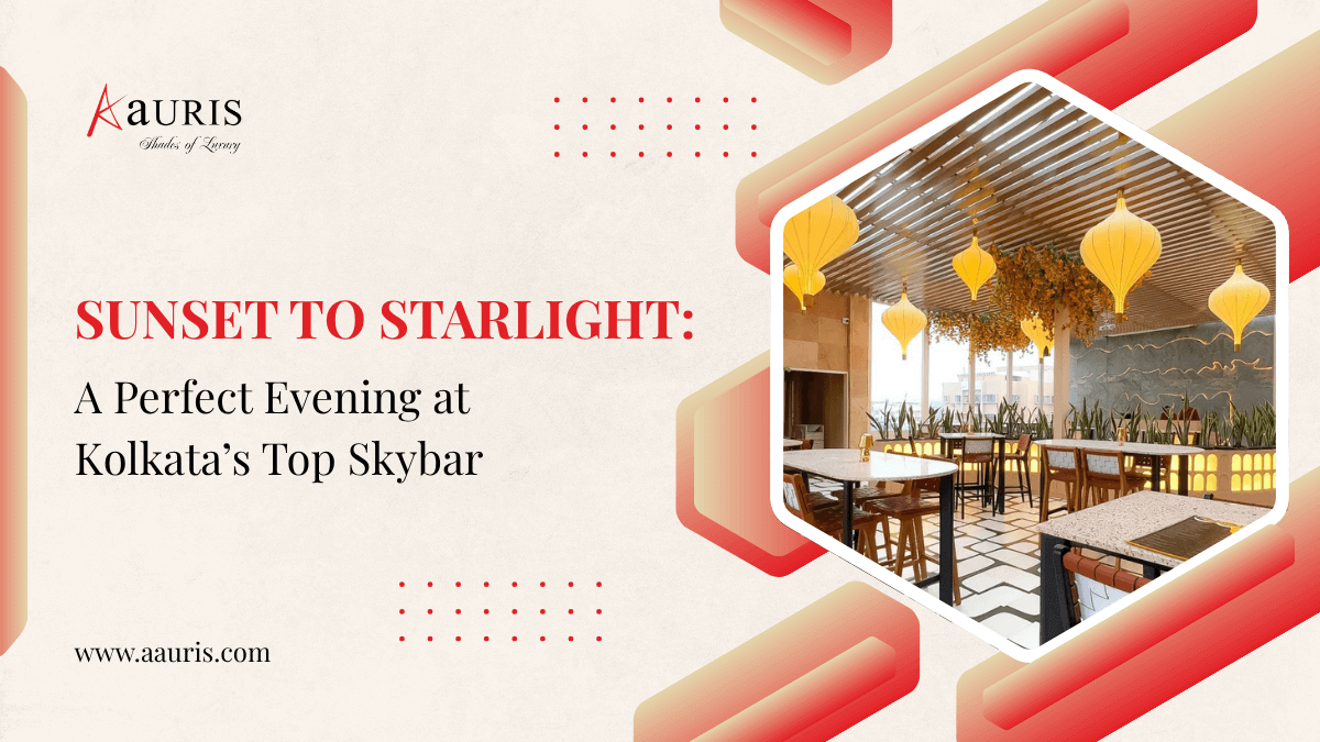 Sunset to Starlight: A Perfect Evening at Kolkata’s Top Skybar